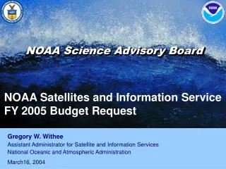 NOAA Satellites and Information Service FY 2005 Budget Request