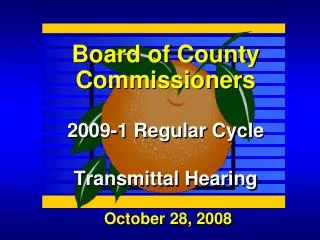 Board of County Commissioners 2009-1 Regular Cycle Transmittal Hearing