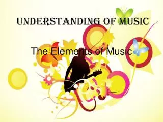 The Elements of Music