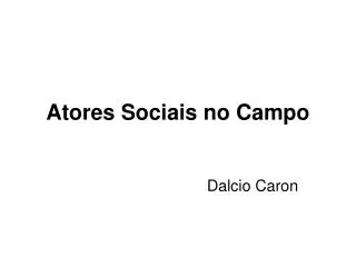atores sociais no campo
