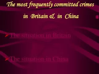 The most frequently committed crimes in Britain &amp; in China