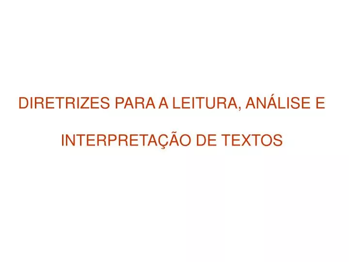 diretrizes para a leitura an lise e interpreta o de textos