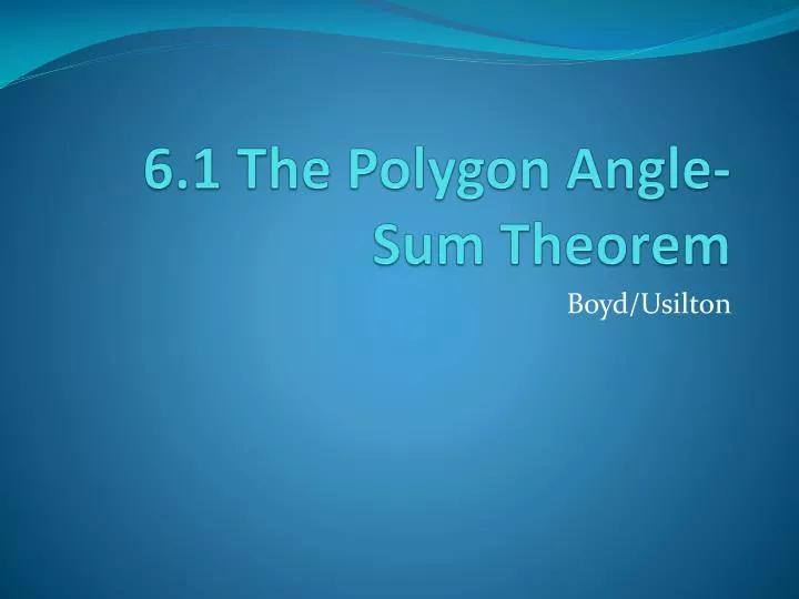 6 1 the polygon angle sum theorem