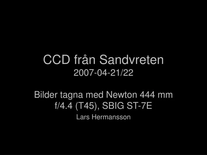 ccd fr n sandvreten 2007 04 21 22