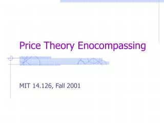 Price Theory Enocompassing