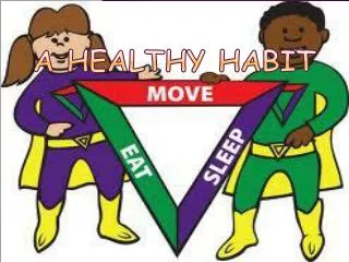 A Healthy Habit