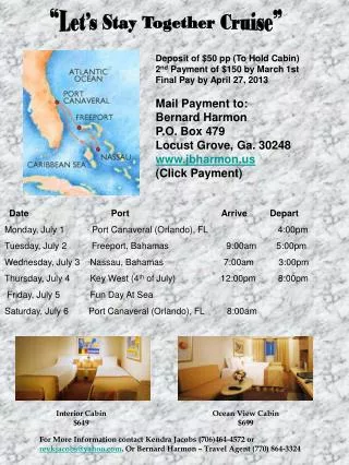 Deposit of $50 pp (To Hold Cabin) 2 nd Payment of $150 by March 1st Final Pay by April 27, 2013