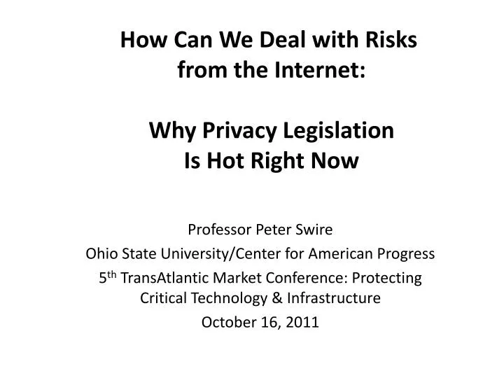 how can we deal with risks from the internet why privacy legislation is hot right now