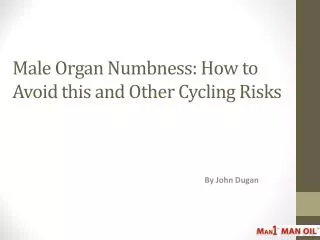 Male Organ Numbness: How to Avoid this and Other Cycling