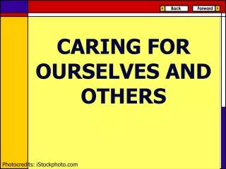 CARING FOR OURSELVES AND OTHERS