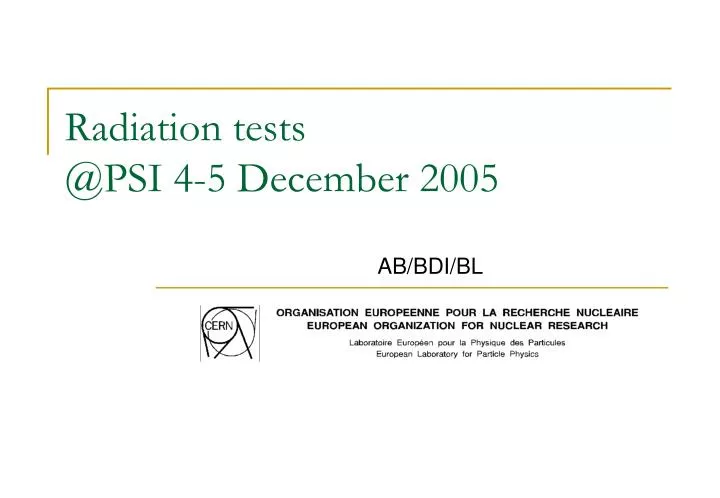 radiation tests @psi 4 5 december 2005