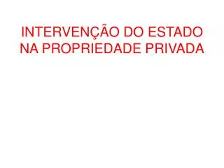 interven o do estado na propriedade privada