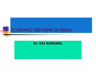 ECONOMIC REFORMS IN INDIA: