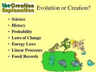 Evolution or Creation?