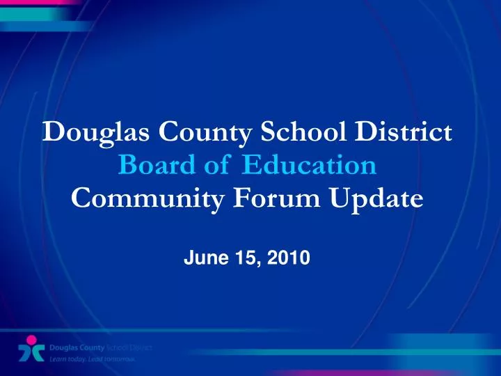 douglas county school district board of education community forum update june 15 2010