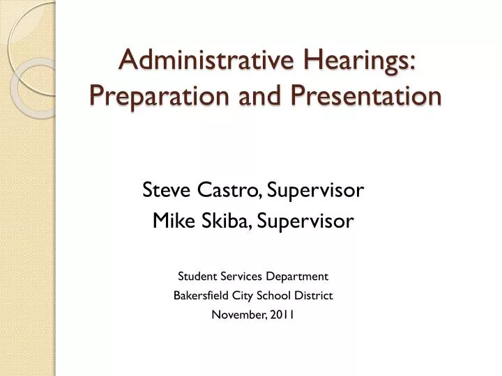 administrative hearings preparation and presentation