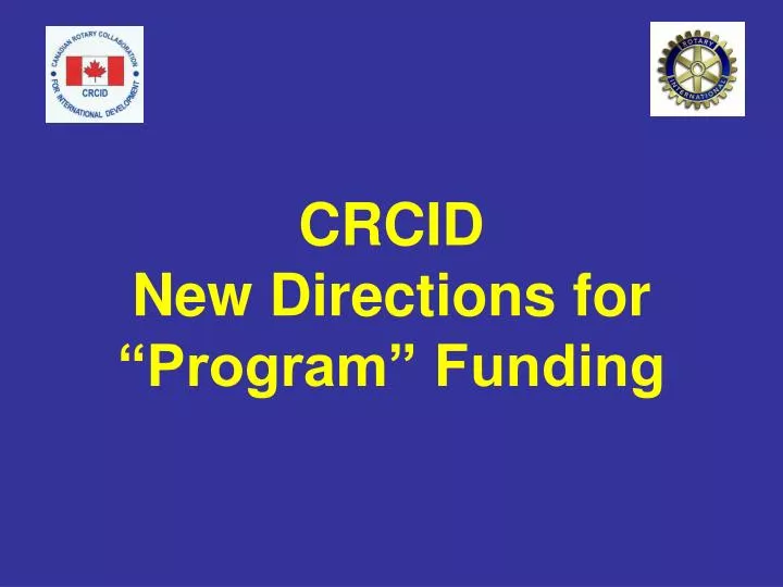 crcid new directions for program funding