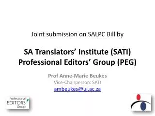 Prof Anne-Marie Beukes Vice-Chairperson: SATI ambeukes@uj.ac.za