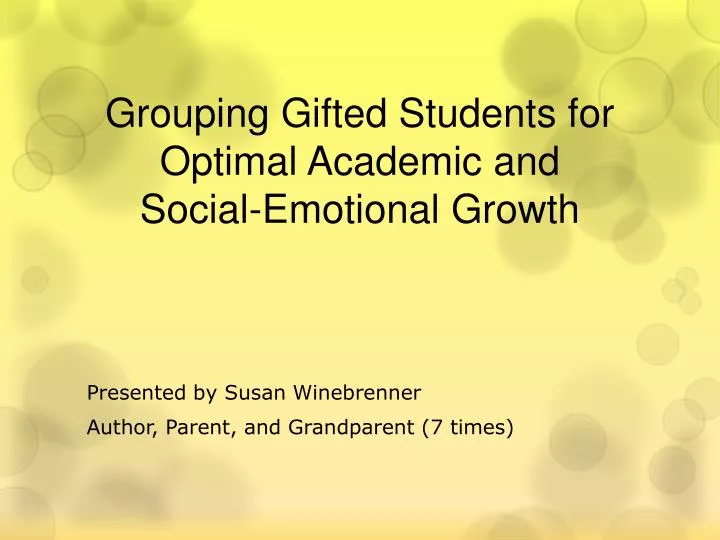 grouping gifted students for optimal academic and social emotional growth