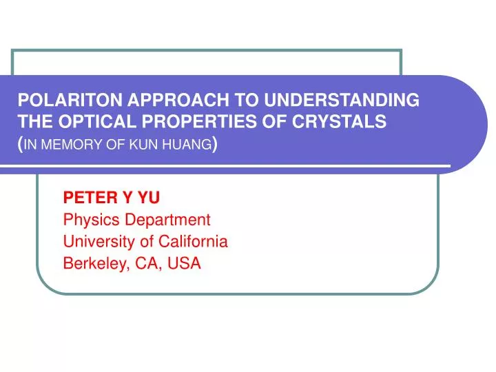 polariton approach to understanding the optical properties of crystals in memory of kun huang