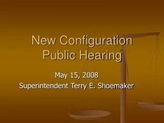 New Configuration Public Hearing