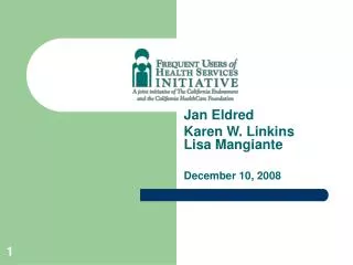 Jan Eldred Karen W. Linkins Lisa Mangiante December 10, 2008