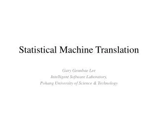 Statistical Machine Translation