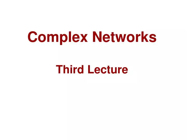 complex networks third lecture