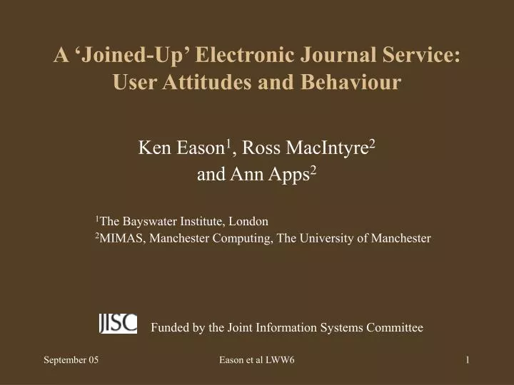 a joined up electronic journal service user attitudes and behaviour