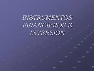 instrumentos financieros e inversi n