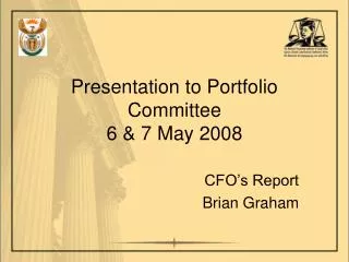 Presentation to Portfolio Committee 6 &amp; 7 May 2008