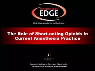 the role of short acting opioids in current anesthesia practice