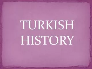TURKISH HISTORY