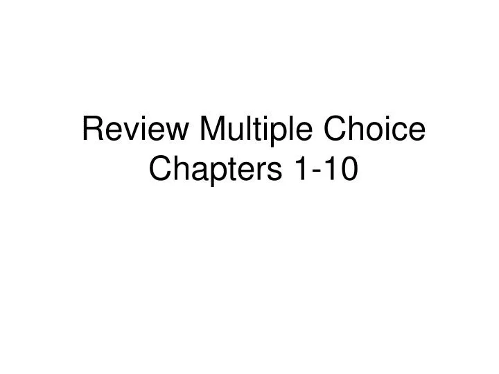 review multiple choice chapters 1 10