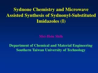 Sydnone Chemistry and Microwave Assisted Synthesis of Sydnonyl-Substituted Imidazoles (I)