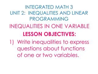 INTEGRATED MATH 3 UNIT 2: INEQUALITIES AND LINEAR PROGRAMMING