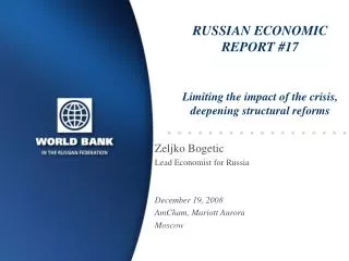 RUSSIAN ECONOMIC REPORT #17 Limiting the impact of the crisis, deepening structural reforms