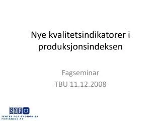 nye kvalitetsindikatorer i produksjonsindeksen