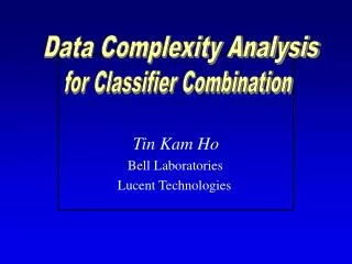 Tin Kam Ho 		 	 Bell Laboratories 			 Lucent Technologies