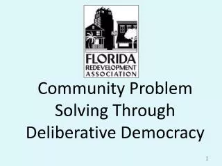 Community Problem Solving Through Deliberative Democracy