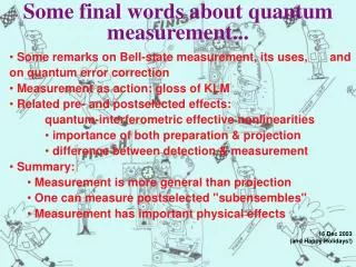 Some final words about quantum measurement...