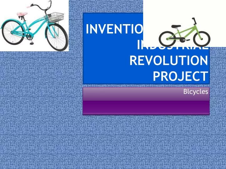 inventions of the industrial revolution project