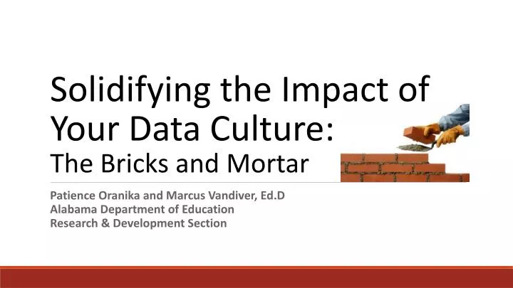 solidifying the impact of your data culture the bricks and mortar