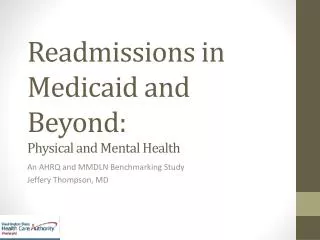 Readmissions in Medicaid and Beyond: Physical and Mental Health