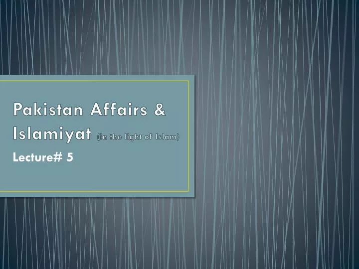 pakistan affairs islamiyat in the light of islam