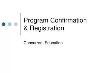 Program Confirmation &amp; Registration