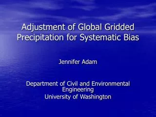 Adjustment of Global Gridded Precipitation for Systematic Bias