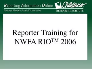 Reporter Training for NWFA RIO TM 2006