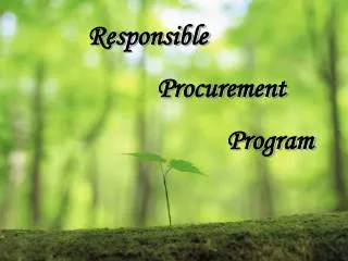 Responsible 			Procurement 					Program