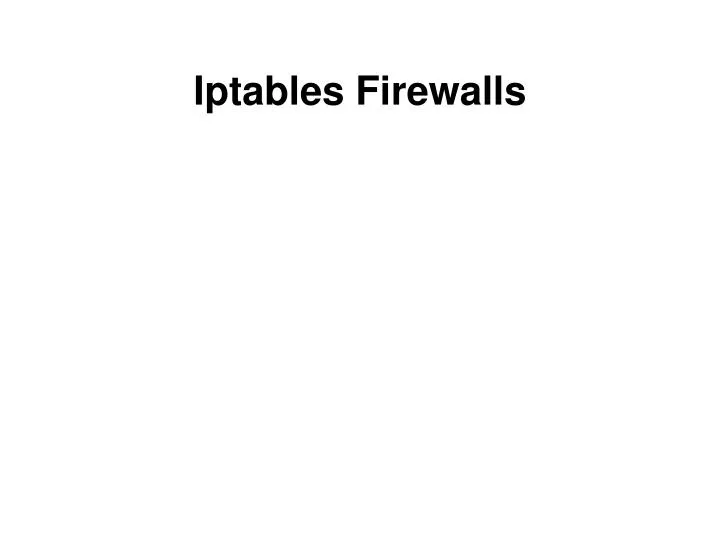 iptables firewalls